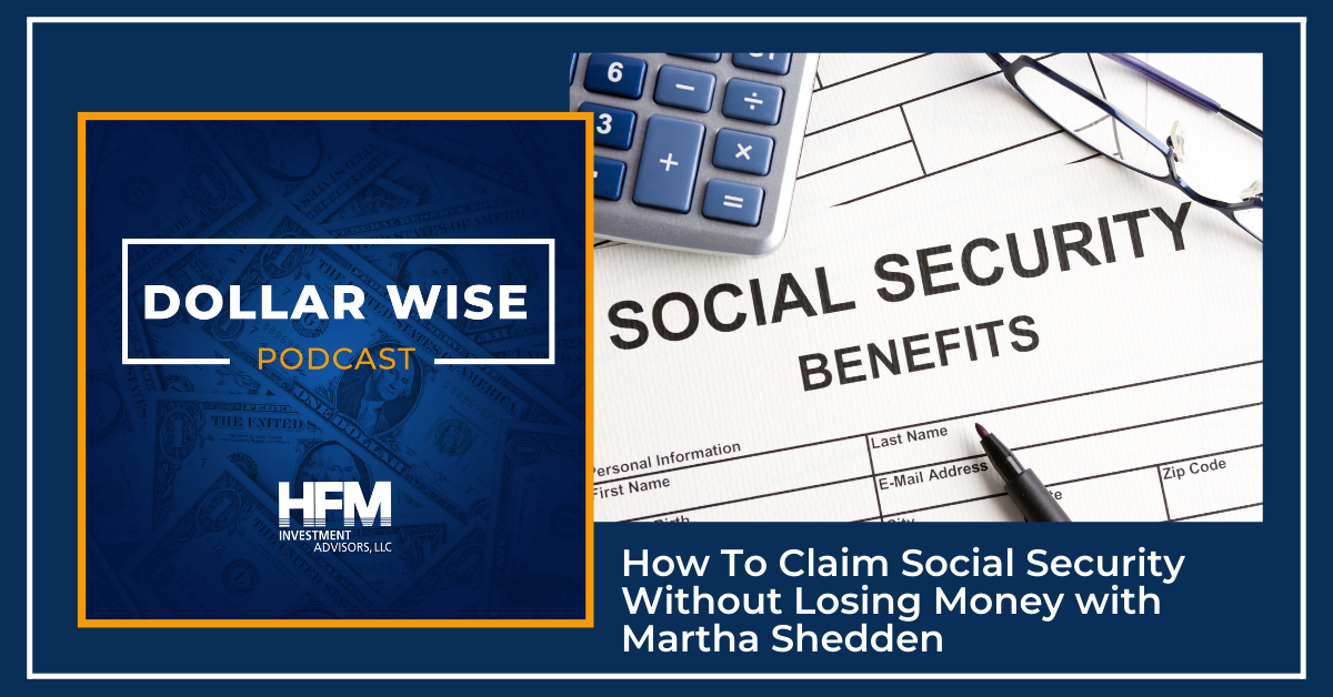 How To Claim Social Security Without Losing Money with Martha Shedden