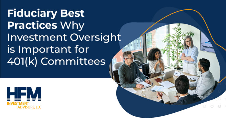 HFM Fiduciary Oversight 401k Investments