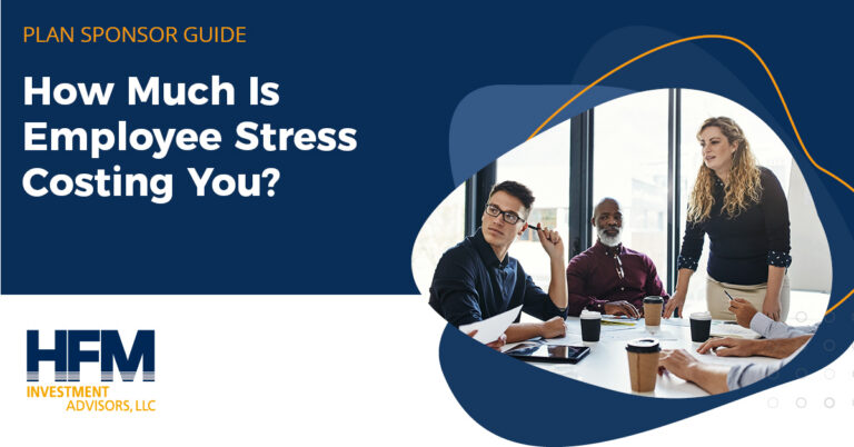 HFM Advisors How Much Employee Stress Costs