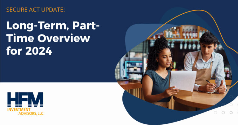 HFM Advisors 401k Long Term Part Time 2024