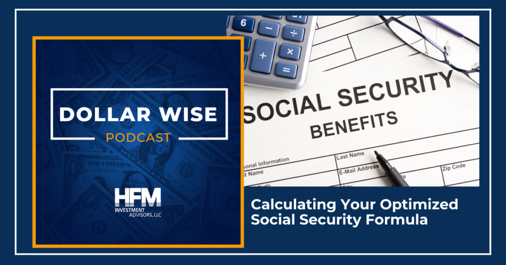 Calculating Your Optimized Social Security Formula HFM Investment