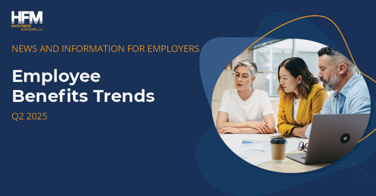 HFM 401k Newsletter Q2 2025 Employer